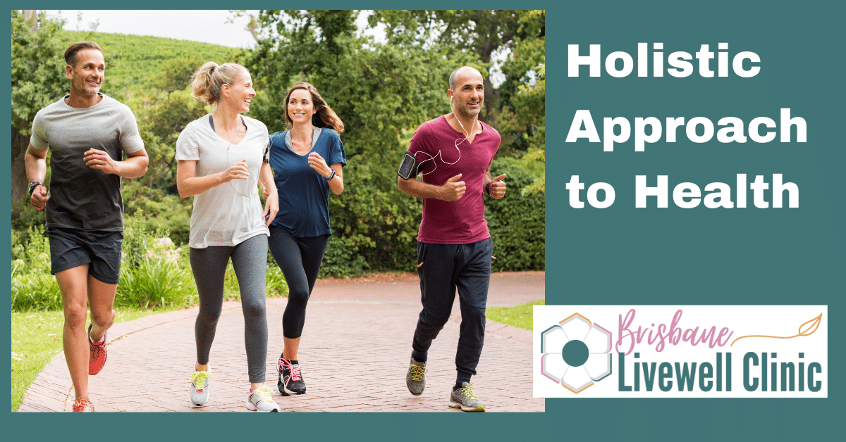 Adults jogging. Caption reads, "Holistic Approach to Health." Brisbane Livewell Clinic